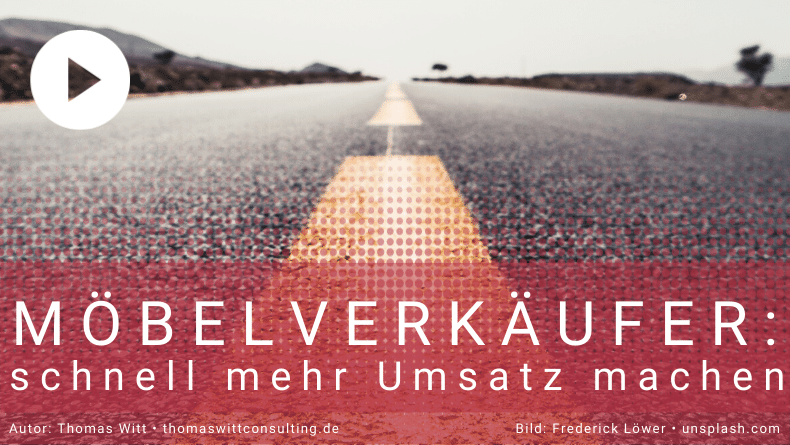 Wie kann ein Möbelverkäufer schnell mehr Umsatz machen